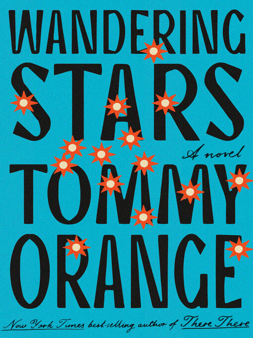 Title details for Wandering Stars by Tommy Orange - Wait list